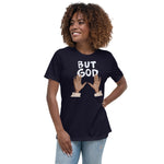 But God/Women's Relaxed T-Shirt