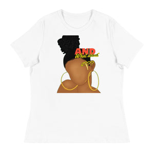 "And what about it?" Women's Relaxed T-Shirt